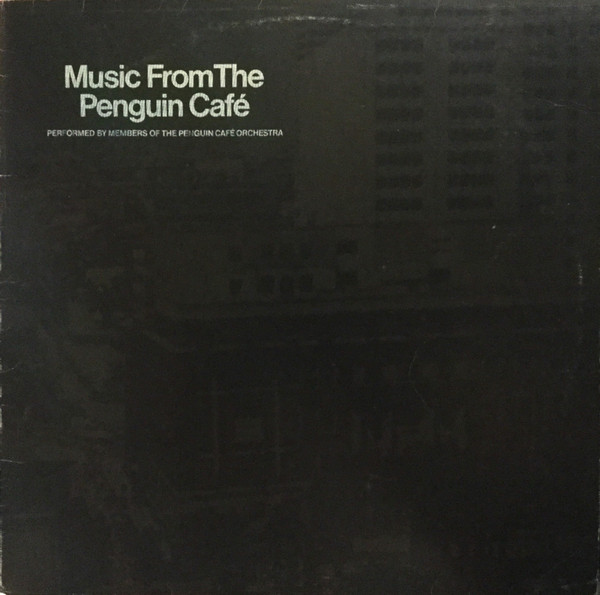 Simon Jeffes - Music From The Penguin Café | Releases