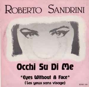 Robert Sandrini - Occhi Su Di Me (Eyes Without A Face) album cover
