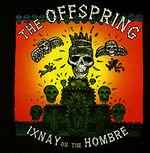 The Offspring - Ixnay On The Hombre album cover