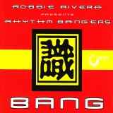 Robbie Rivera - Bang!