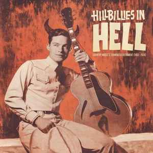 Hillbillies In Hell - Country Music's Tormented Testament (1952-1974) - Various