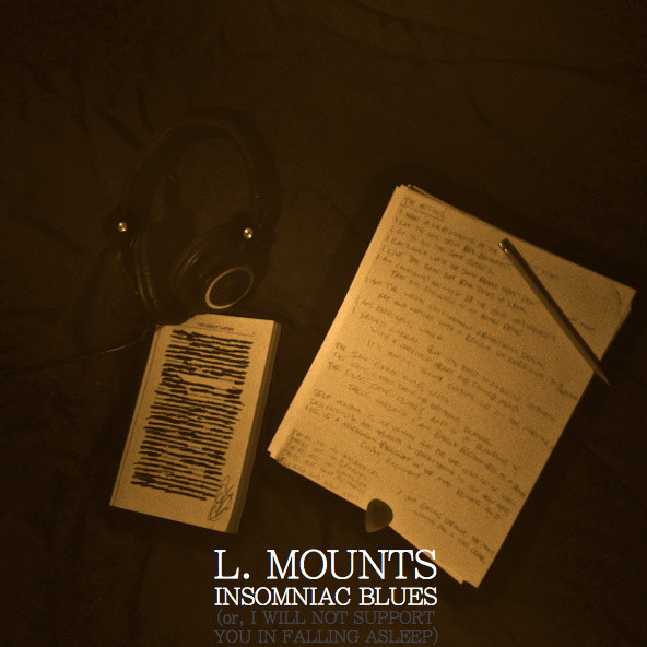 lataa albumi L Mounts - Insomniac Blues or I Will Not Support You In Falling Asleep