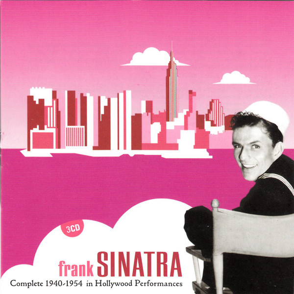 Frank Sinatra – Complete 1940-1954 in Hollywood Performances (2003 