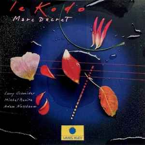 Le Kodo / Marc Ducret, guit. Larry Schneider, saxos | Ducret, Marc - guitariste. Guit.