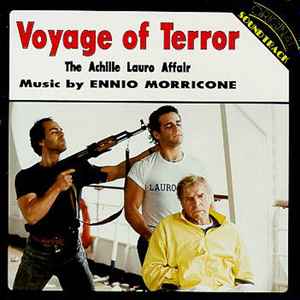 Ennio Morricone - Voyage Of Terror - The Achille Lauro Affair (Original Soundtrack)