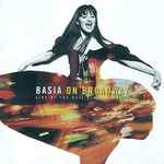 Cover of Basia On Broadway: Live At The Neil Simon Theatre, 1995, CD