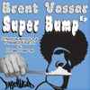 Brent Vassar - Super Bump EP