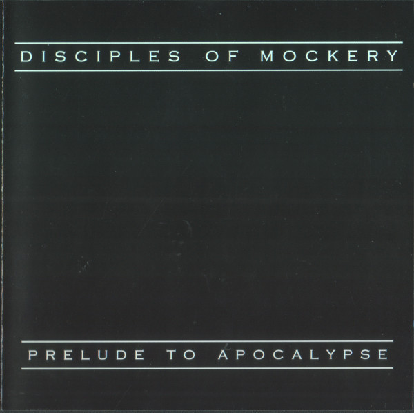 Disciples Of Mockery – Prelude To Apocalypse (2004, CD) - Discogs