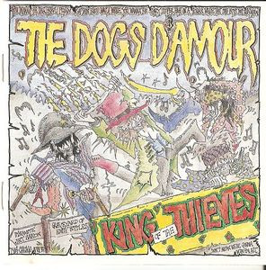 The Dogs D'Amour – King Of The Thieves (1989