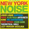 Various - New York Noise (Dance Music From The New York Underground 1977-1982)