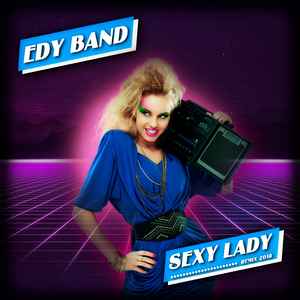 Sexy Lady (Remix 2018) - Edy Band