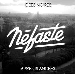 Nefaste (2) - Armes Blanches Idées Noires album cover