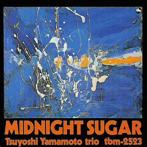 Yamamoto, Tsuyoshi Trio - Midnight Sugar | Releases | Discogs