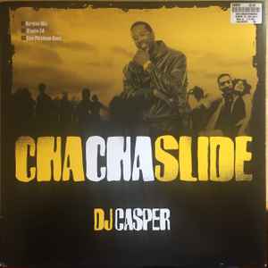 DJ Casper Cha Cha Slide music Discogs