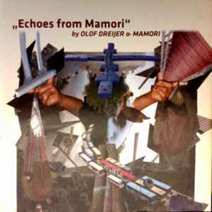 Olof Dreijer - Echoes From Mamori Album-Cover