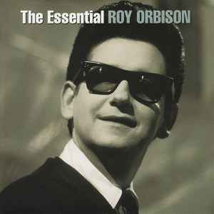 Roy Orbison - The Essential Roy Orbison album cover