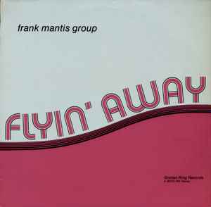 Frank Mantis Group - Flyin' Away