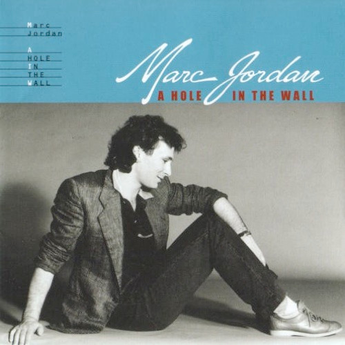 Marc Jordan – A Hole In The Wall (1999, CD) - Discogs