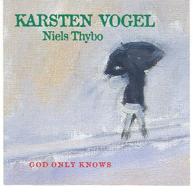 lataa albumi Karsten Vogel - God Only Knows