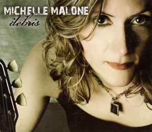 Michelle Malone Debris 2009 CD Discogs