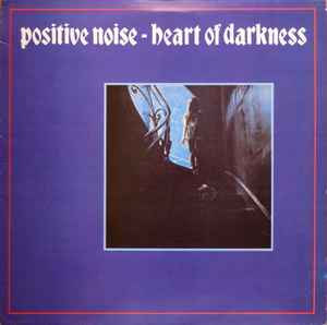 Heart Of Darkness - Positive Noise