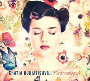 Motherland - Khatia Buniatishvili