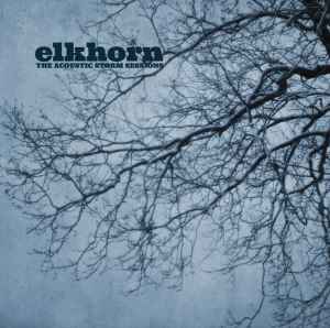 Elkhorn - The Acoustic Storm Sessions album cover