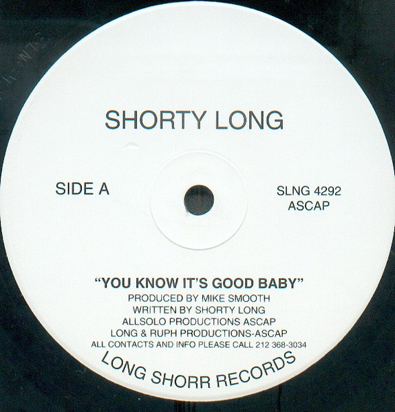 Shorty Long – You Know It's Good Baby / Let's Get At It... (1996