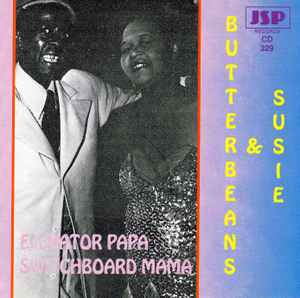 Butterbeans & Susie - Elevator Papa, Switchboard Mama album cover