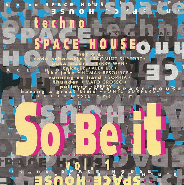 Techno Space House - So Be It Vol. 1 (CD) - Discogs