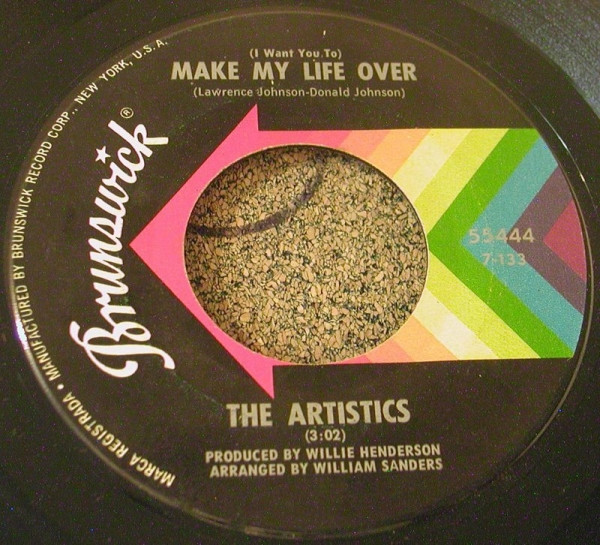 The Artistics - Make My Life Over (I Want You To) / Sugar Cane