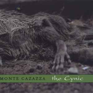 Monte Cazazza - The Cynic