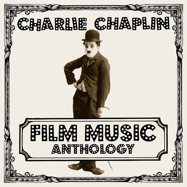 Album herunterladen Charlie Chaplin - Film Music Anthology