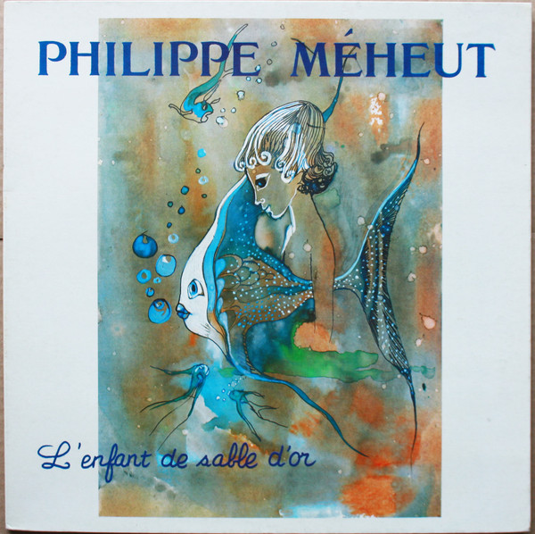 Philippe Méheut – L'Enfant De Sable D'Or (1982, Vinyl) - Discogs