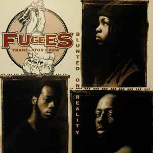 Fugees (Tranzlator Crew) – Blunted On Reality (1994, CD) - Discogs