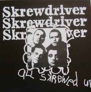 Skrewdriver – All Skrewed Up (Black Cover, Vinyl) - Discogs