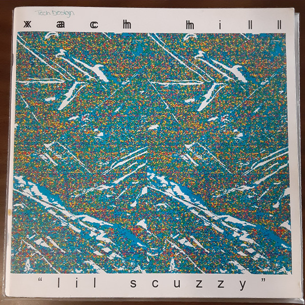 Xach Hill – Lil Scuzzy (2011, Catalog, Vinyl) - Discogs