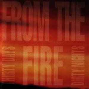 From The Fire – Thirty Days And Dirty Nights (1992, CD) - Discogs