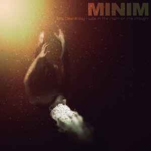 Portada de album Minim (2) - 0001: Yesterday I Was in the Room of the Thought