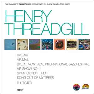 Henry Threadgill - The Complete Remastered Recordings On Black Saint & Soul Note