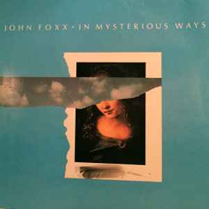 John Foxx – In Mysterious Ways (1985, Vinyl) - Discogs