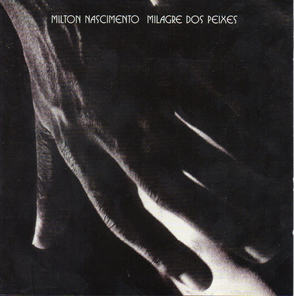 Milton Nascimento – Milagre dos Peixes (2006, CD) - Discogs