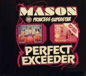 Mason Vs Princess Superstar – Perfect (Exceeder) (2007, CD) - Discogs