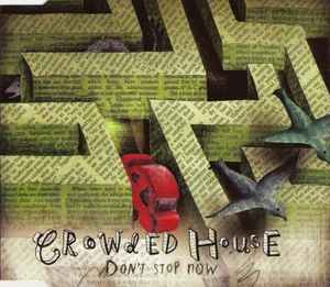 Crowded House - Don't Stop Now