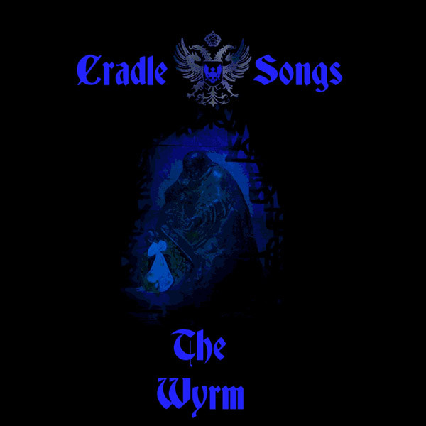 descargar álbum The Wyrm - Cradle Songs