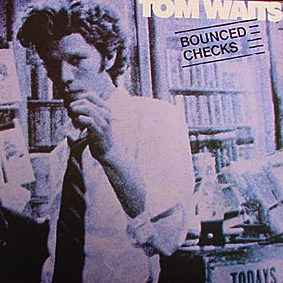 Tom Waits - Bounced Checks album cover