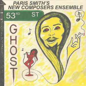 Paris Smith's New Composers Ensemble - 53rd Street Ghost album cover