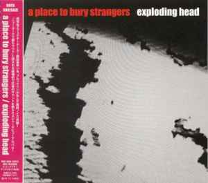 A Place To Bury Strangers – Exploding Head (2010, CD) - Discogs