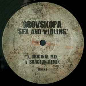 Sex And Violins - Grovskopa