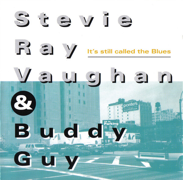 Stevie Ray Vaughan & Buddy Guy – It's Still Called The Blues (1994 